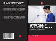 Portada del libro de LIVRO MANUAL DE ENFERMAGEM EM ONCOLOGIA PEDIÁTRICA
