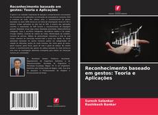 Borítókép a  Reconhecimento baseado em gestos: Teoria e Aplicações - hoz