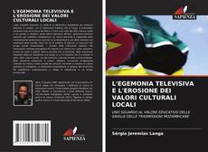L'EGEMONIA TELEVISIVA E L'EROSIONE DEI VALORI CULTURALI LOCALI kitap kapağı
