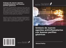 Buchcover von Síntesis de nuevos agentes antiinflamatorios con buenos perfiles gástricos