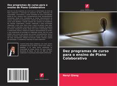 Portada del libro de Dez programas de curso para o ensino de Piano Colaborativo