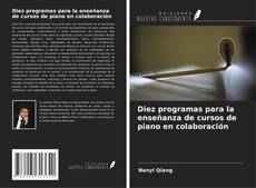Borítókép a  Diez programas para la enseñanza de cursos de piano en colaboración - hoz
