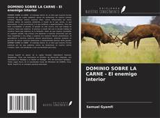 Bookcover of DOMINIO SOBRE LA CARNE - El enemigo interior