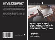 Capa do livro de Riesgos para la salud relacionados con la planta de tratamiento de aguas residuales de Soba, Sudán 