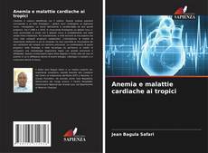 Capa do livro de Anemia e malattie cardiache ai tropici 