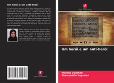 Capa do livro de Um herói e um anti-herói 