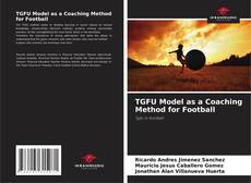 TGFU Model as a Coaching Method for Football kitap kapağı