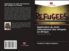 Borítókép a  Application du droit international des réfugiés en Afrique - hoz