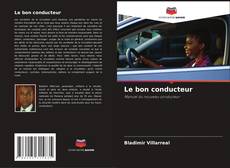 Bookcover of Le bon conducteur