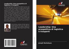 Capa do livro de Leadership: Una prospettiva di logistica e trasporti 