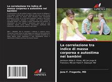 Bookcover of La correlazione tra indice di massa corporea e autostima nei bambini