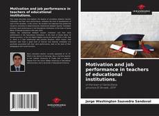 Capa do livro de Motivation and job performance in teachers of educational institutions. 