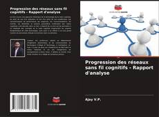 Buchcover von Progression des réseaux sans fil cognitifs - Rapport d'analyse