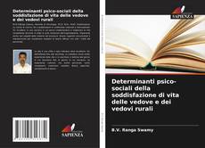 Bookcover of Determinanti psico-sociali della soddisfazione di vita delle vedove e dei vedovi rurali