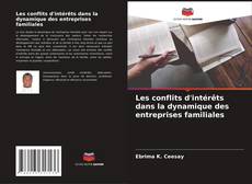 Capa do livro de Les conflits d'intérêts dans la dynamique des entreprises familiales 
