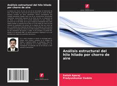 Capa do livro de Análisis estructural del hilo hilado por chorro de aire 