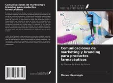 Обложка Comunicaciones de marketing y branding para productos farmacéuticos