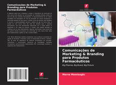 Comunicações de Marketing & Branding para Produtos Farmacêuticos kitap kapağı