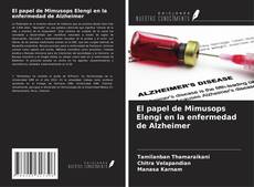 Buchcover von El papel de Mimusops Elengi en la enfermedad de Alzheimer