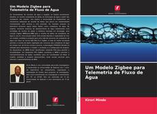 Portada del libro de Um Modelo Zigbee para Telemetria de Fluxo de Água