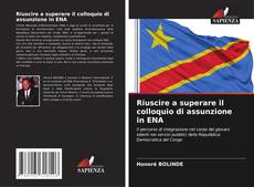 Bookcover of Riuscire a superare il colloquio di assunzione in ENA