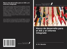 Copertina di Marco de desarrollo para el AIS y el informe integrado