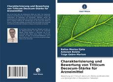Bookcover of Charakterisierung und Bewertung von Triticum Decocum-Stärke für Arzneimittel