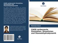 Buchcover von CAGD verbesserte Simulation, Stromlinien und Stauseehydrodynamik
