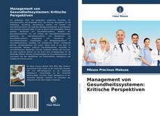Bookcover of Management von Gesundheitssystemen: Kritische Perspektiven