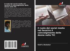 Bookcover of Il ruolo dei social media nel favorire il coinvolgimento delle donne nelle TIC