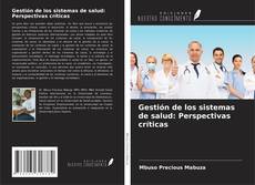 Gestión de los sistemas de salud: Perspectivas críticas的封面
