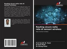 Couverture de Routing sicuro nella rete di sensori wireless