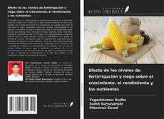 Couverture de Efecto de los niveles de fertirrigación y riego sobre el crecimiento, el rendimiento y los nutrientes