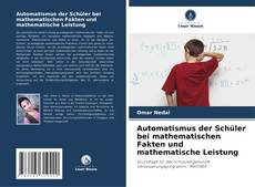 Copertina di Automatismus der Schüler bei mathematischen Fakten und mathematische Leistung