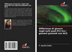 Bookcover of Differenze di genere negli esiti post-PCI tra i giovani pazienti con ACS