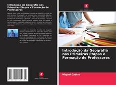 Portada del libro de Introdução da Geografia nas Primeiras Etapas e Formação de Professores