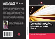 Portada del libro de Transporte Ferroviário e Desenvolvimento da Área de Offa no Estado de Kwara