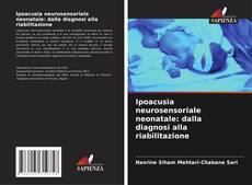 Borítókép a  Ipoacusia neurosensoriale neonatale: dalla diagnosi alla riabilitazione - hoz
