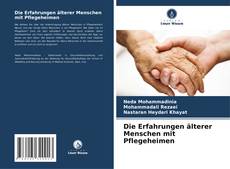 Bookcover of Die Erfahrungen älterer Menschen mit Pflegeheimen