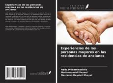 Обложка Experiencias de las personas mayores en las residencias de ancianos