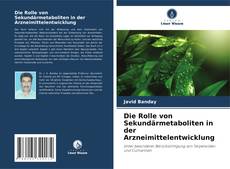 Capa do livro de Die Rolle von Sekundärmetaboliten in der Arzneimittelentwicklung 