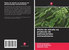 Buchcover von Efeito do nitrato na produção de polissacáridos extracelulares