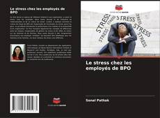 Copertina di Le stress chez les employés de BPO