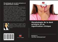 Morphologie de la dent primaire et sa signification clinique kitap kapağı