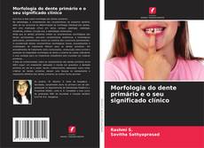 Capa do livro de Morfologia do dente primário e o seu significado clínico 