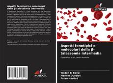 Capa do livro de Aspetti fenotipici e molecolari della β-talassemia intermedia 