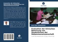 Evaluation der klinischen Betreuung von Studentinnen der Hebammenwissenschaft的封面