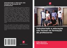 Buchcover von Voluntariado e educação não formal na formação de professores