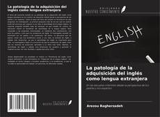 La patología de la adquisición del inglés como lengua extranjera kitap kapağı