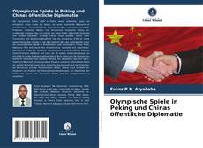 Olympische Spiele in Peking und Chinas öffentliche Diplomatie kitap kapağı